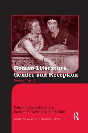 Donald Lateiner, Barbara K. Gold, Judith Perkins - Roman Literature, Gender and Reception, Häftad