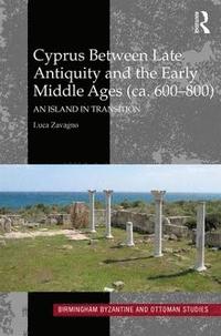 bokomslag Cyprus between Late Antiquity and the Early Middle Ages (ca. 600?800)
