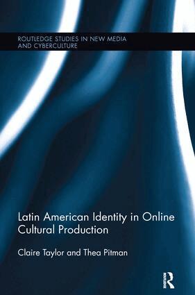 Claire Taylor, Thea Pitman - Latin American Identity in Online Cultural Production, Häftad