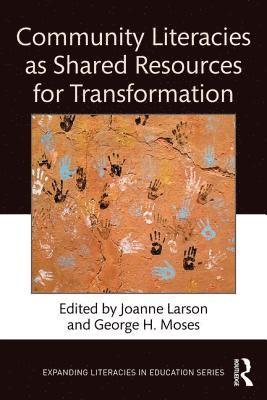 Community Literacies as Shared Resources for Transformation 1