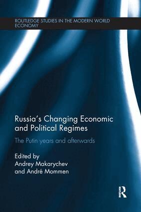 Andrey Makarychev, Andre Mommen - Russia's Changing Economic and Political Regimes, Häftad