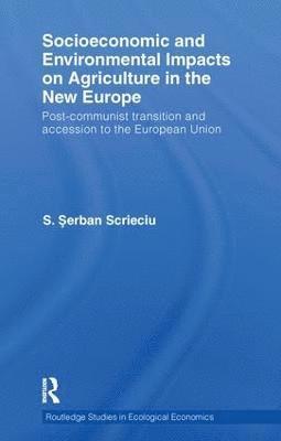 bokomslag Socioeconomic and Environmental Impacts on Agriculture in the New Europe