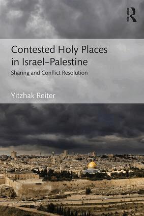 Yitzhak Reiter - Contested Holy Places in Israel–Palestine, Häftad