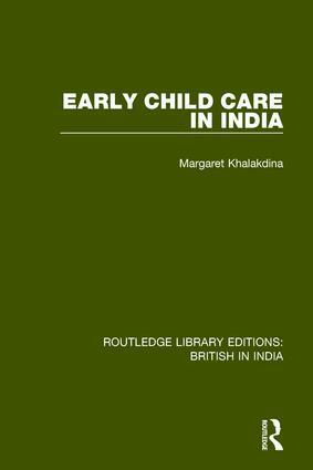 Margaret Khalakdina - Early Child Care in India, Inbunden