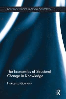 The Economics of Structural Change in Knowledge 1