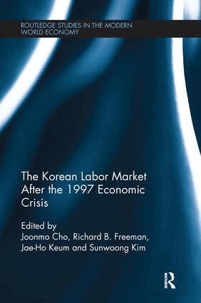 Joonmo Cho, Richard B. Freeman, Jaeho Keum, Sunwoong Kim - Korean Labour Market after the 1997 Economic Crisis, Häftad