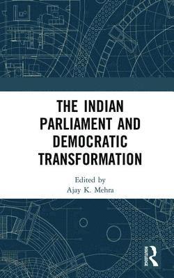 bokomslag The Indian Parliament and Democratic Transformation