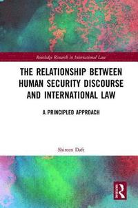 bokomslag The Relationship between Human Security Discourse and International Law
