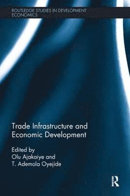 Trade Infrastructure and Economic Development 1