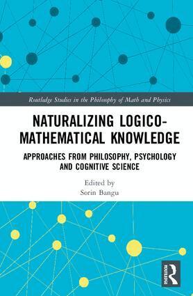 Sorin Bangu - Naturalizing Logico-Mathematical Knowledge, Inbunden