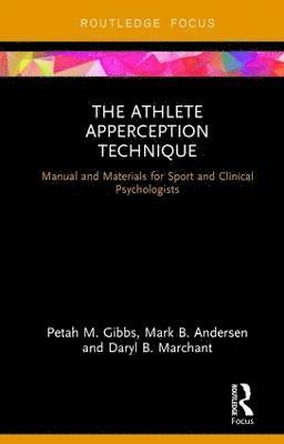 Petah M. Gibbs, Mark B. Andersen, Daryl B. Marchant, Australia) Gibbs, Petah M. (Melbourne United Basketball Club, Australia) Andersen, Mark B. (Gregory Street Psychology, Australia) Marchant, Daryl B. (Victoria University - Athlete Apperception Technique, Inbunden