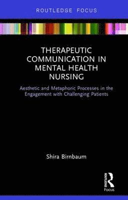 bokomslag Therapeutic Communication in Mental Health Nursing