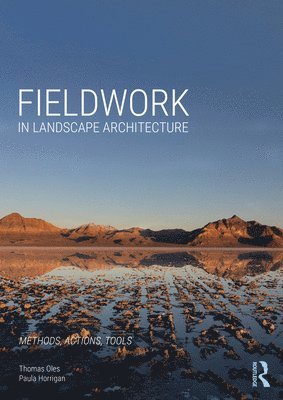 Thomas Oles, Paula Horrigan - Fieldwork in Landscape Architecture, Häftad