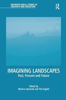 Monica Janowski, Tim Ingold - Imagining Landscapes, Häftad