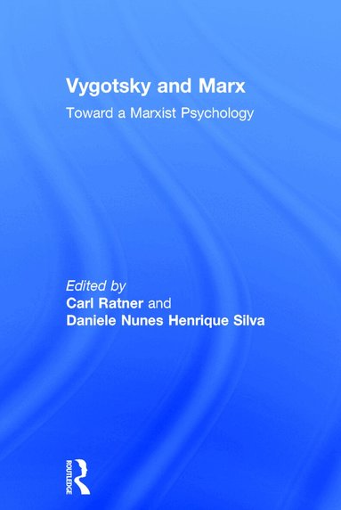 Carl Ratner, Daniele Nunes Henrique Silva - Vygotsky and Marx, Inbunden