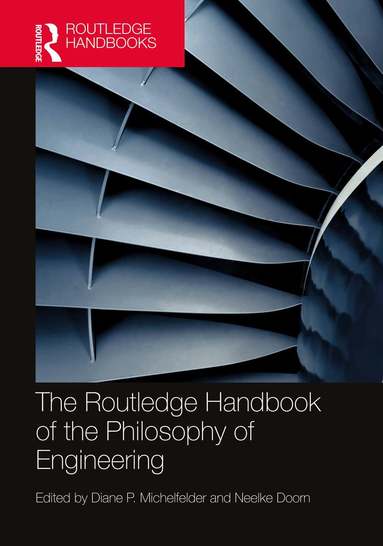 Diane P. Michelfelder, Neelke Doorn - Routledge Handbook of the Philosophy of Engineering, Inbunden