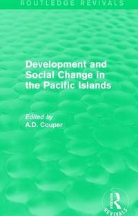 bokomslag Routledge Revivals: Development and Social Change in the Pacific Islands (1989)