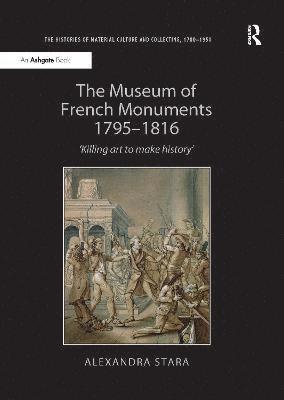 The Museum of French Monuments 1795-1816 1