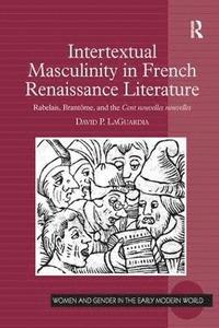 bokomslag Intertextual Masculinity in French Renaissance Literature