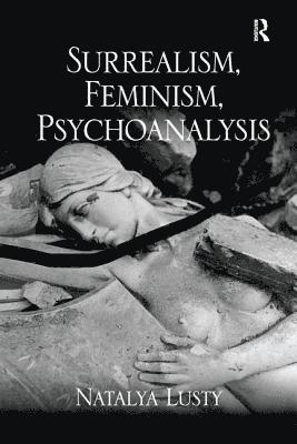 Surrealism, Feminism, Psychoanalysis 1