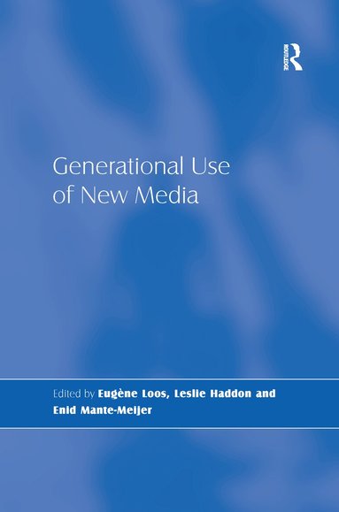 Leslie Haddon, Enid Mante-Meijer, Eugène Loos - Generational Use of New Media, Häftad