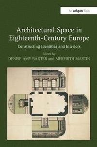 bokomslag Architectural Space in Eighteenth-Century Europe