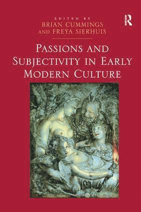 bokomslag Passions and Subjectivity in Early Modern Culture