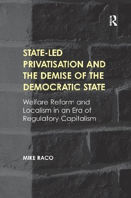 bokomslag State-led Privatisation and the Demise of the Democratic State