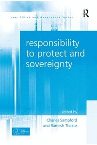 bokomslag Responsibility to Protect and Sovereignty