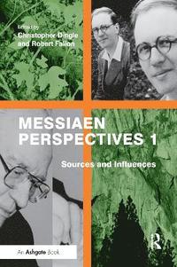 bokomslag Messiaen Perspectives 1: Sources and Influences