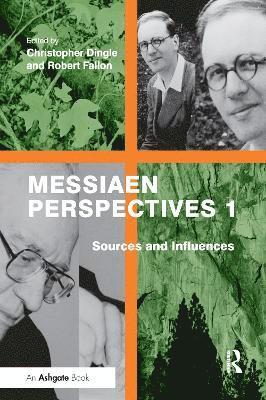 Messiaen Perspectives 1: Sources and Influences 1