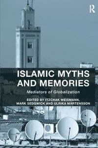 bokomslag Islamic Myths and Memories
