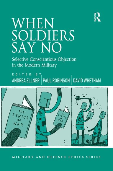 Andrea Ellner, Paul Robinson, David Whetham - When Soldiers Say No, Häftad