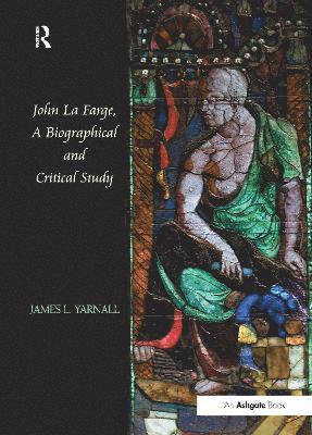 bokomslag John La Farge, A Biographical and Critical Study