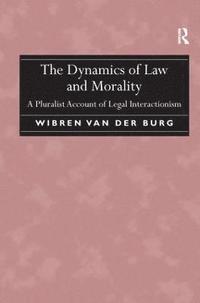 bokomslag The Dynamics of Law and Morality