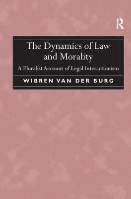 bokomslag The Dynamics of Law and Morality