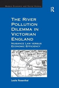 bokomslag The River Pollution Dilemma in Victorian England