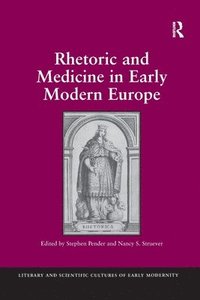 bokomslag Rhetoric and Medicine in Early Modern Europe