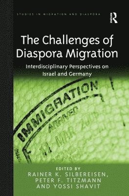 Rainer K. Silbereisen, Peter F. Titzmann - Challenges of Diaspora Migration, Häftad