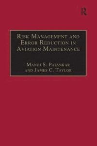 bokomslag Risk Management and Error Reduction in Aviation Maintenance