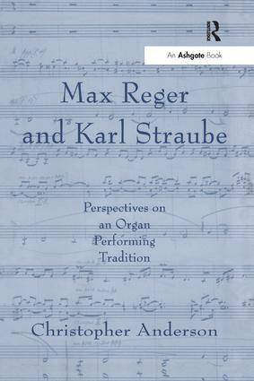 Christopher Anderson - Max Reger and Karl Straube, Häftad