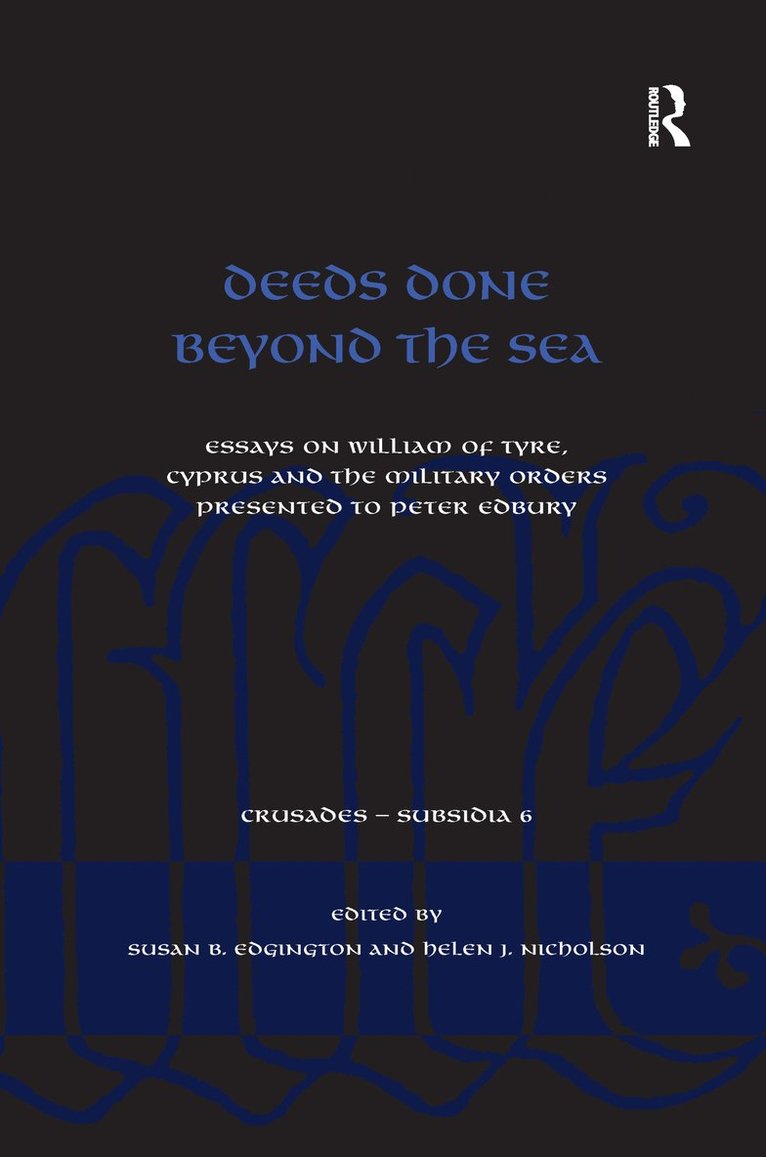 Susan B. Edgington, Helen J. Nicholson - Deeds Done Beyond the Sea, Häftad