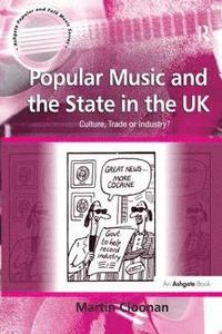 bokomslag Popular Music and the State in the UK