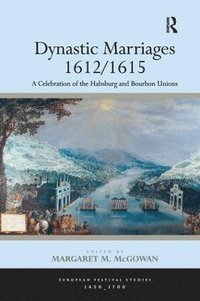 bokomslag Dynastic Marriages 1612/1615