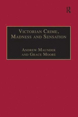 Victorian Crime, Madness and Sensation