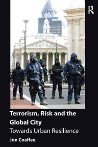 bokomslag Terrorism, Risk and the Global City