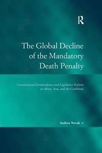 bokomslag The Global Decline of the Mandatory Death Penalty