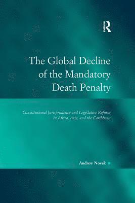 The Global Decline of the Mandatory Death Penalty 1