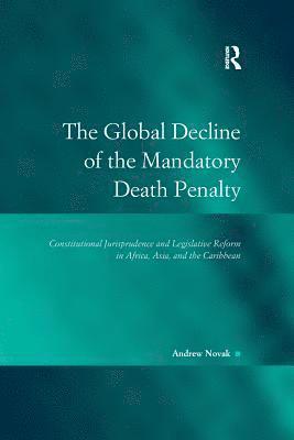 Andrew Novak - Global Decline of the Mandatory Death Penalty, Häftad