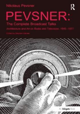 Stephen Games - Pevsner: The Complete Broadcast Talks, Häftad